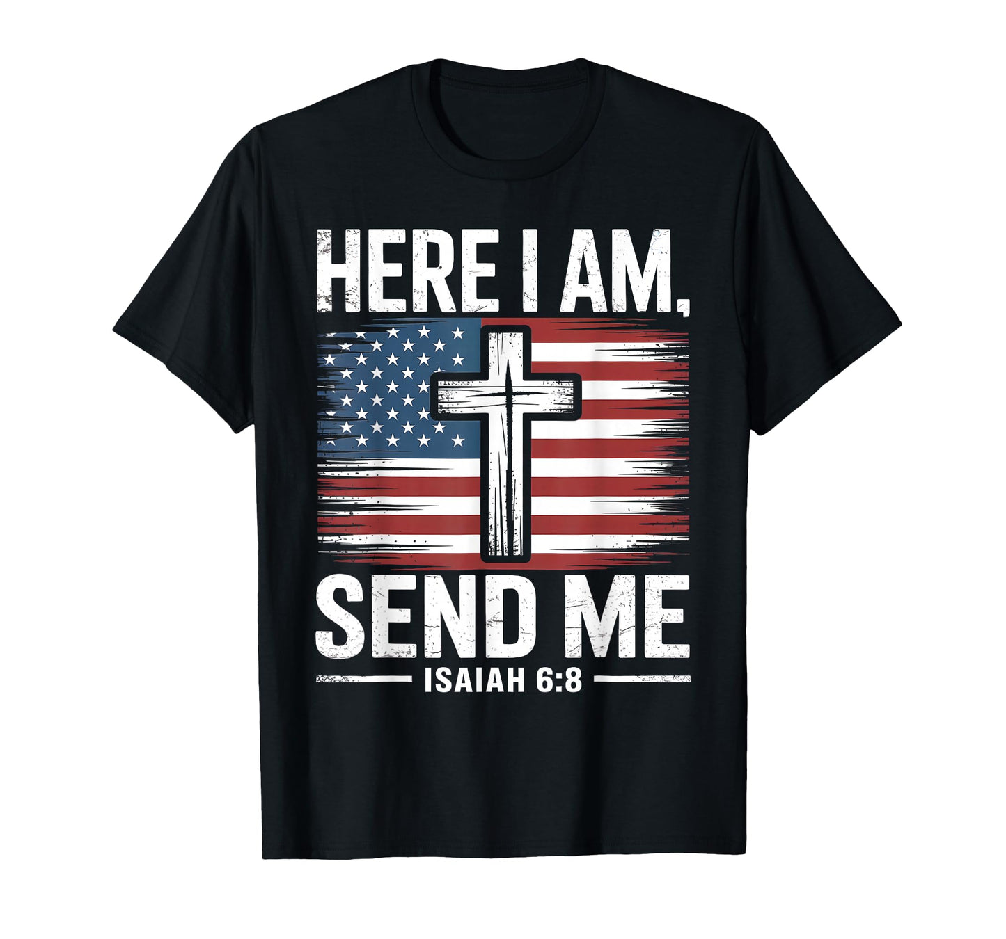 Here I Am Send Me Isaiah 6:8 Christian USA Flag Bible Verse T-Shirt
