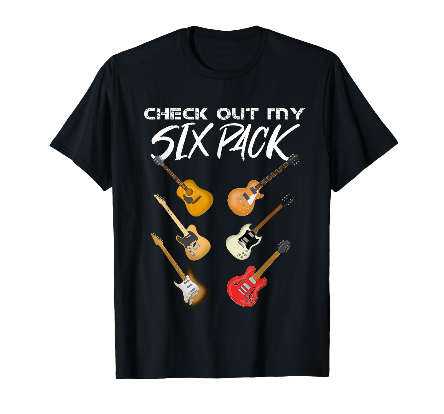 Check Out My Six Pack Guitar T-Shirt