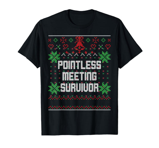 Christmas Pointless Meeting Survivor Ugly Office Party Top T-Shirt
