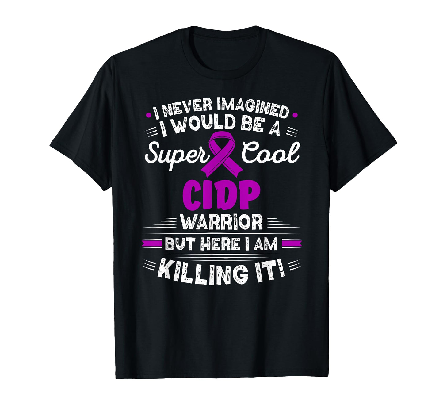 Chronic Inflammatory Demyelinating Polyneuropathy CIDP T-Shirt