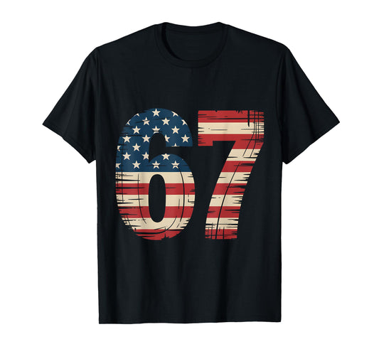 67 Patriotic American Flag USA Six Seven 6 7 Meme 67 T-Shirt