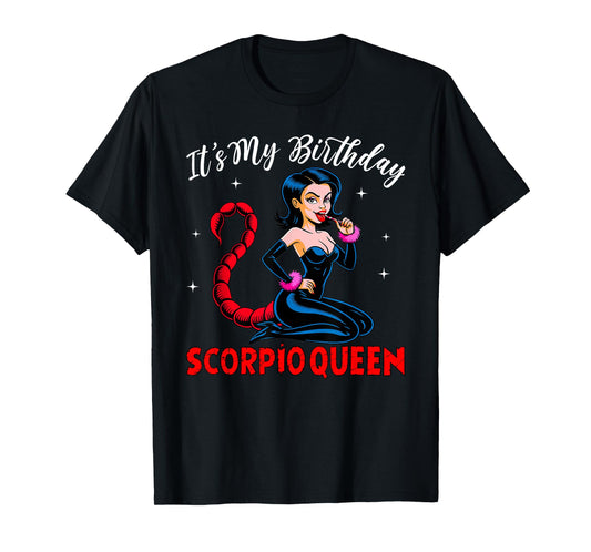 It's My Birthday Scorpio Queen Women Girl Zodiac Sign T-Shirt