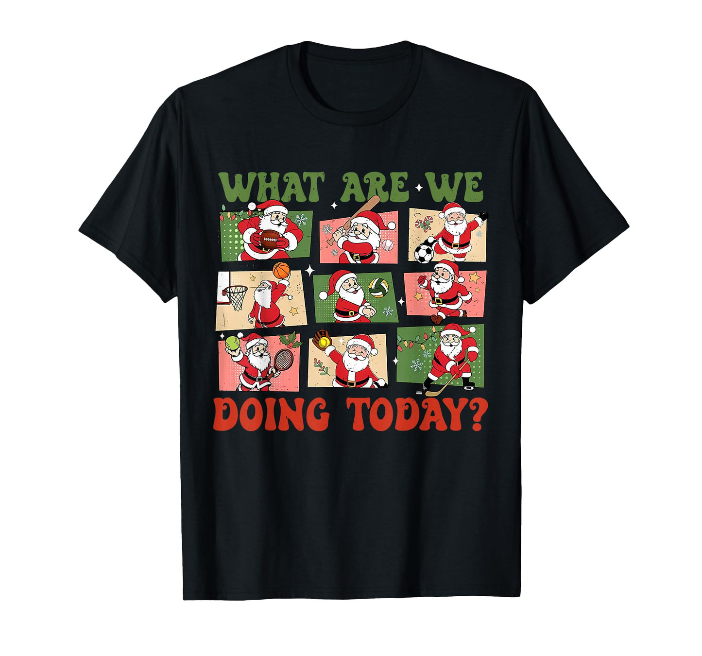 Retro What are We Doing Today Santa PE Teacher Team Xmas T-Shirt