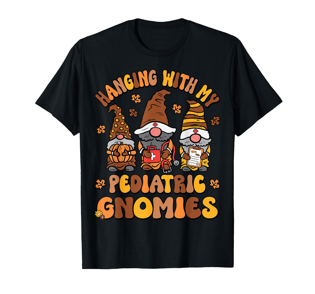 Pediatric Nurse Thanksgiving Gnomes Funny Peds Nurse Fall T-Shirt