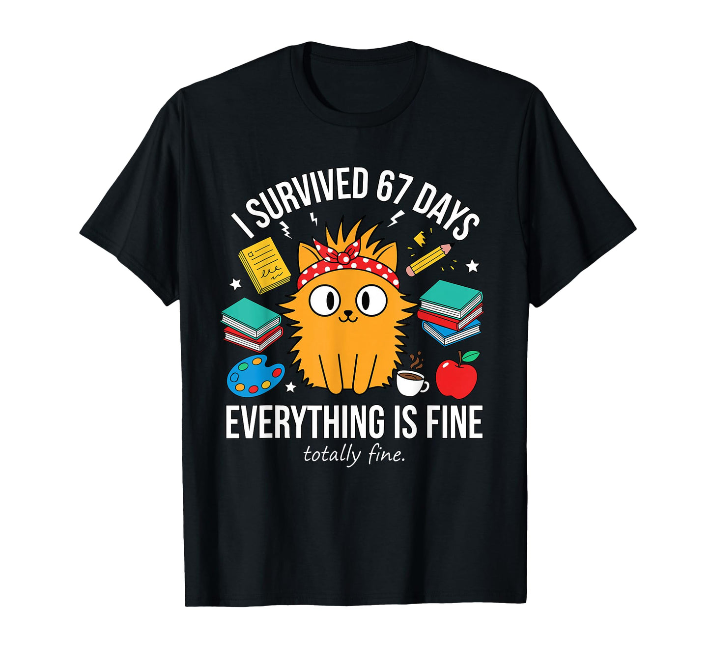 I Survived 67 Days of School Funny Cat Meme Teacher Student T-Shirt