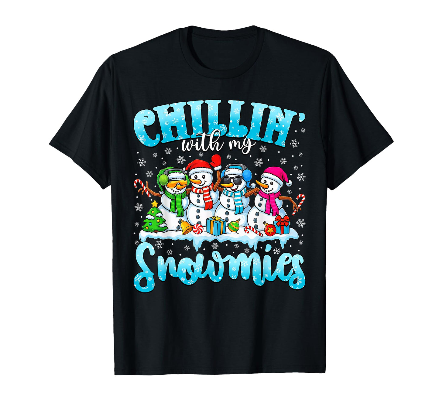 Chillin’ with My Snowmies Funny Christmas Snowman Women Kids T-Shirt