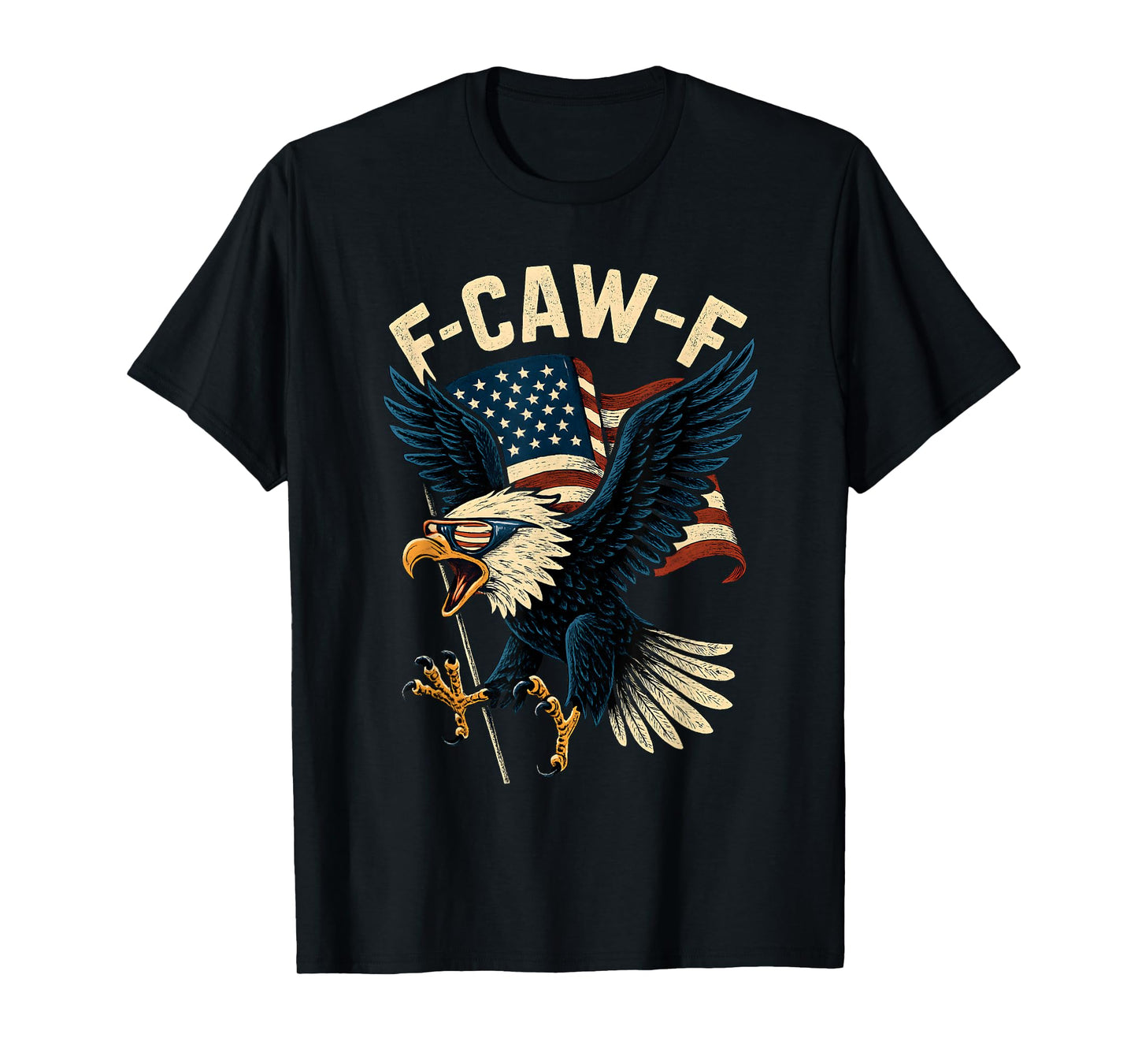 F-Caw-F Funny Bald Eagle Humor Quote 4th of July Meme T-Shirt