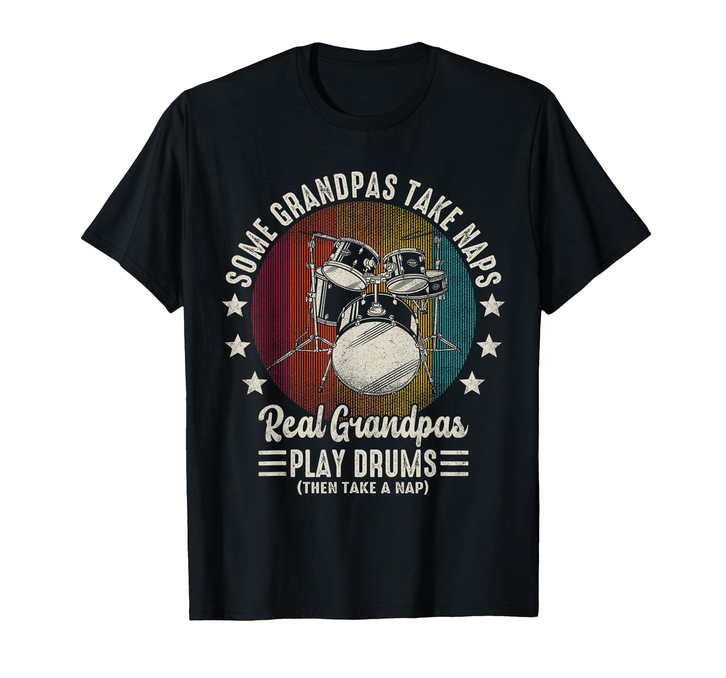 Some Grandpas Take Naps Real Grandpas Play Drums T-Shirt
