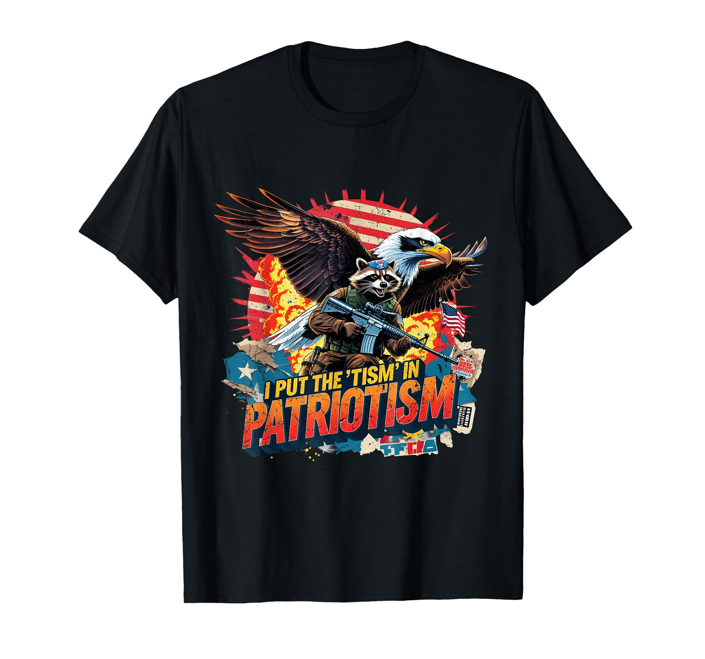 I Put The Tism in Patriotism Funny USA Patriotic Raccoon T-Shirt