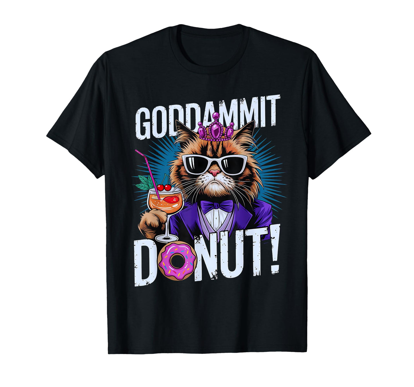 Funny Goddammit Donut Princess Cat Glasses Retro Men Women T-Shirt