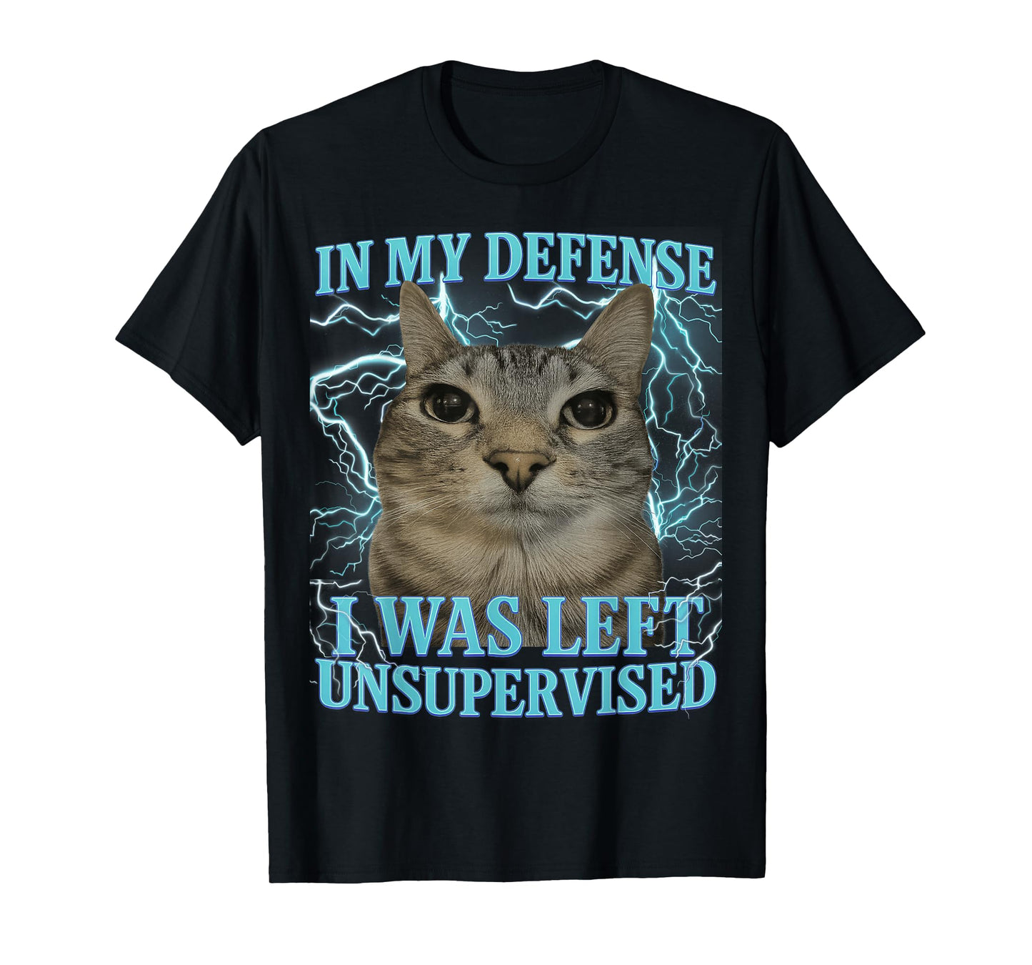 in My Defense I was Left Unsupervised Cat Meme Funny Men T-Shirt