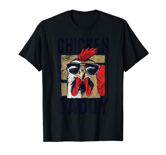 Chicken Daddy - a fun design for every rooster in the basket T-Shirt