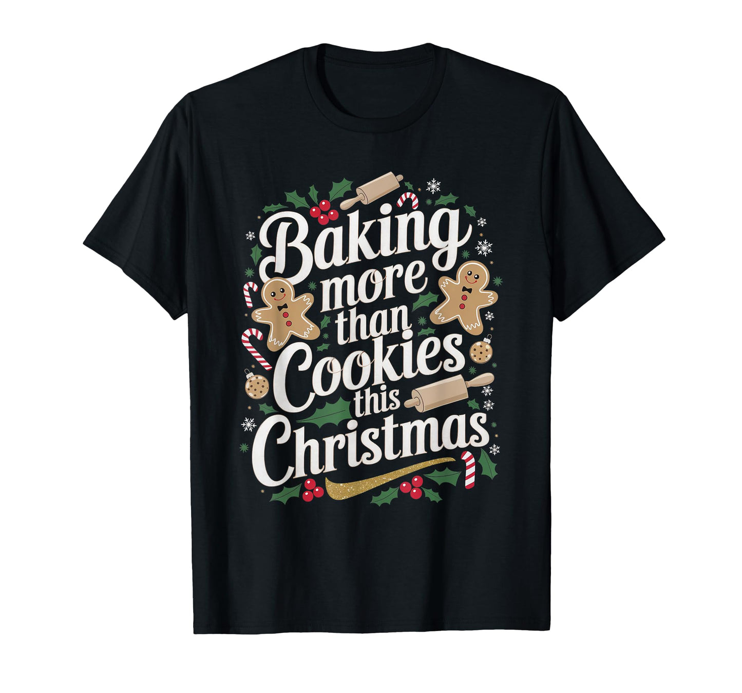 Baking More Than Cookies This Christmas Pregnancy Baby Baker T-Shirt
