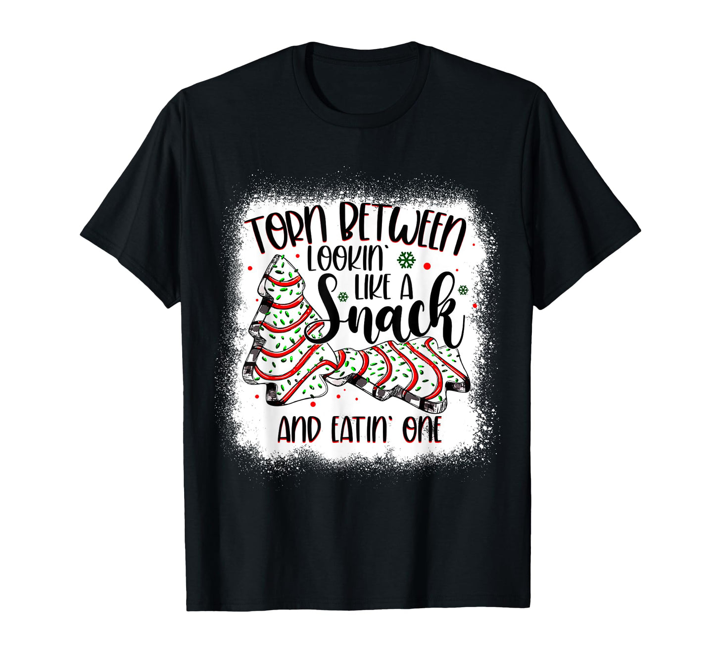 Christmas Tree Cake Torn Between Lookin Like a Snack Debbie T-Shirt