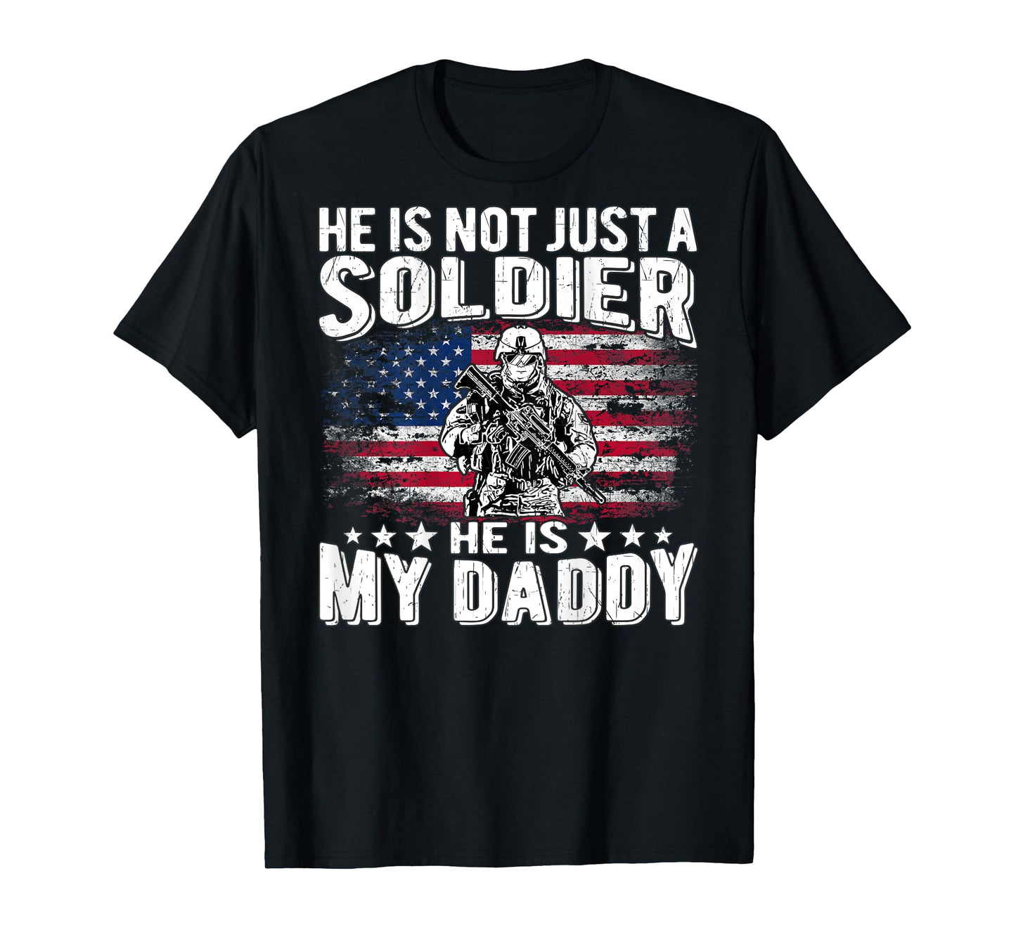 My Daddy Is A Soldier Patriotic Proud Military Daughter Son T-Shirt for Women Kids Men