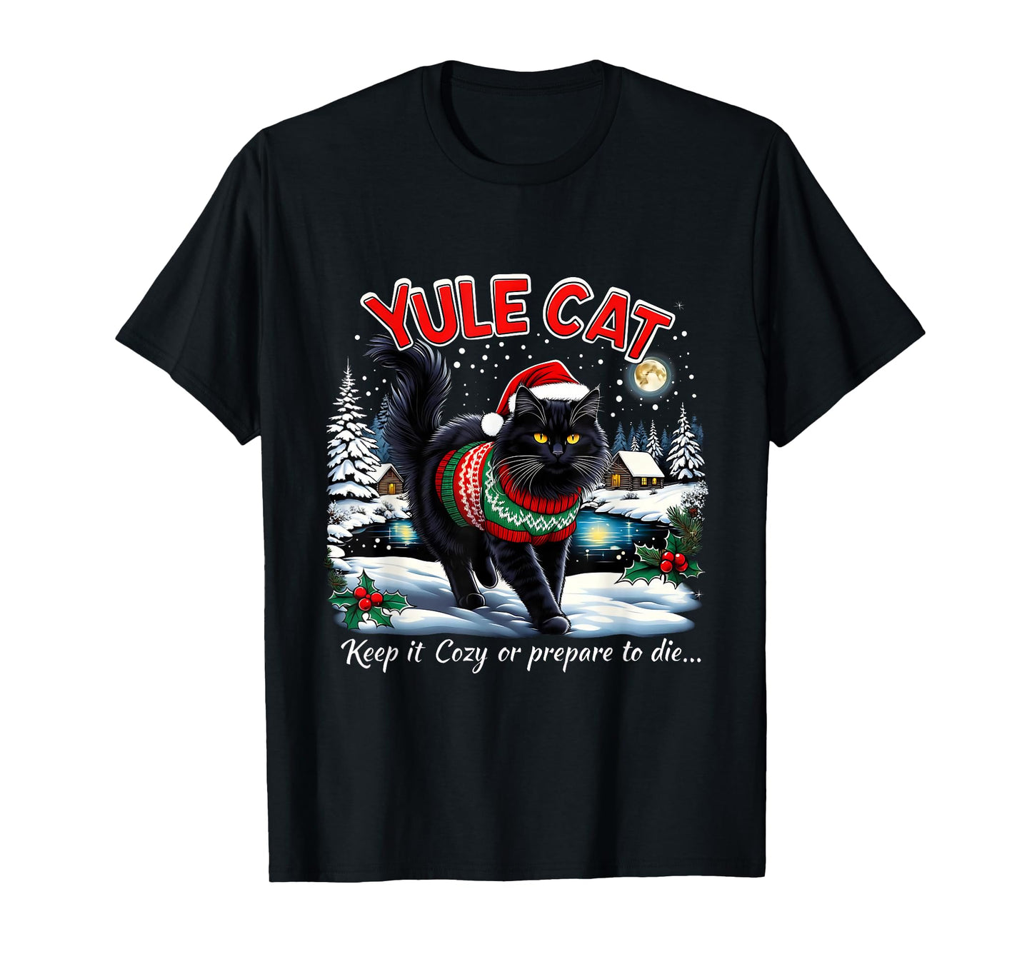 Yule Cat Keep It Cozy Funny Christmas Quote T-Shirt