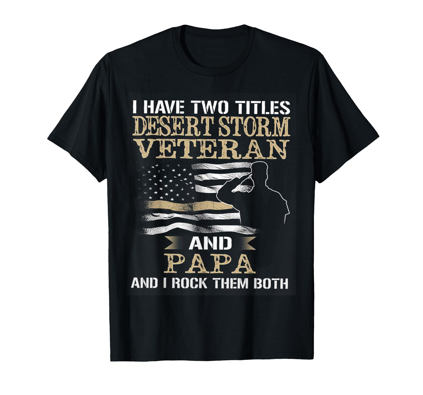 Dad and Desert Storm Veteran shirt Fathers day T-Shirt