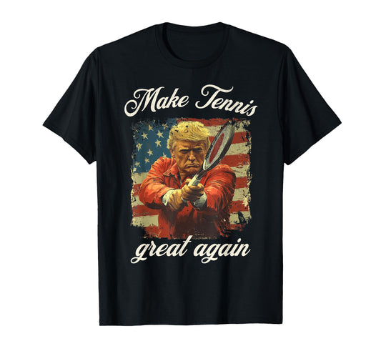 Make Tennis Great Again Funny Men Women American Retro T-Shirt