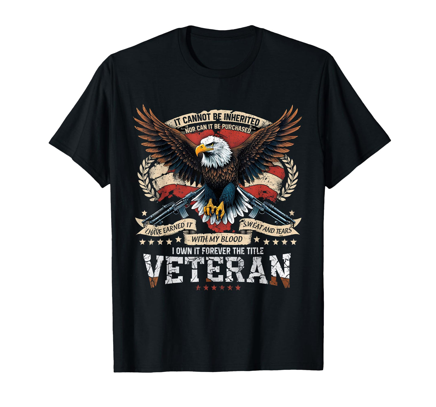 Veteran Blood Sweat Tears Eagle Military Pride Tee T-Shirt