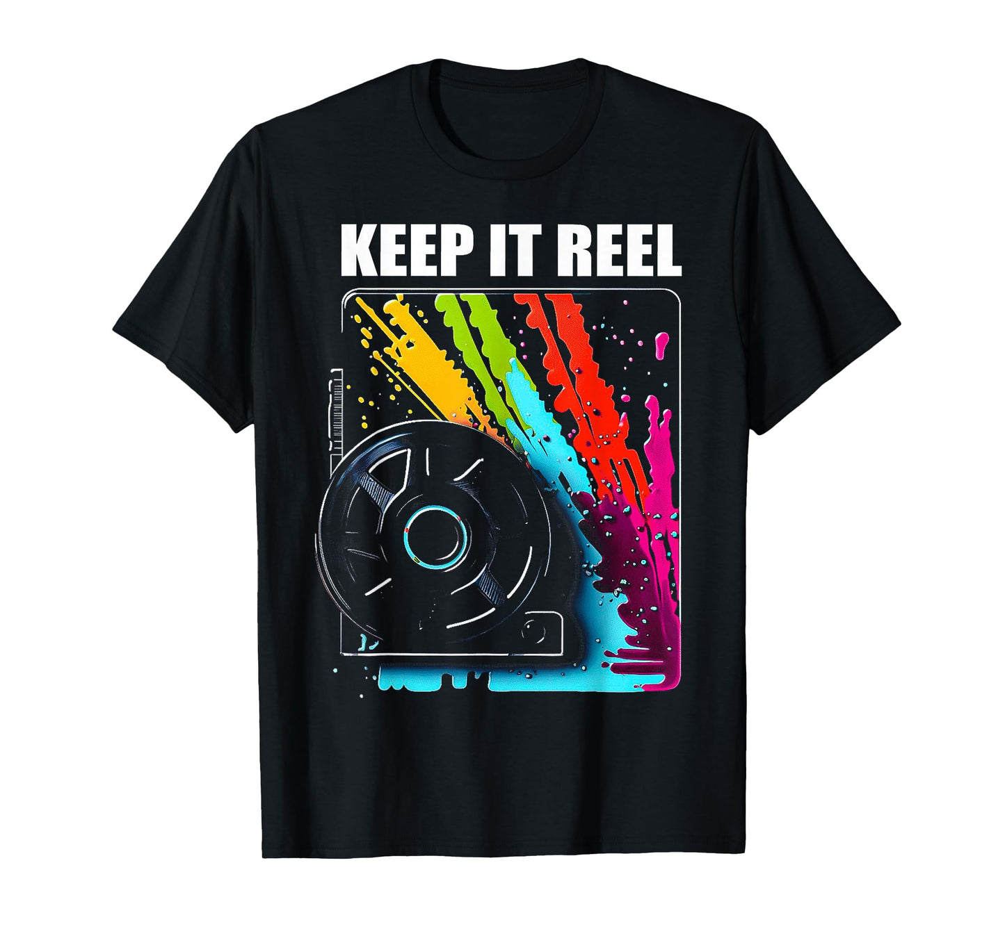 Keep It Reel for Film Fans, Film Students and Filmmakers T-Shirt