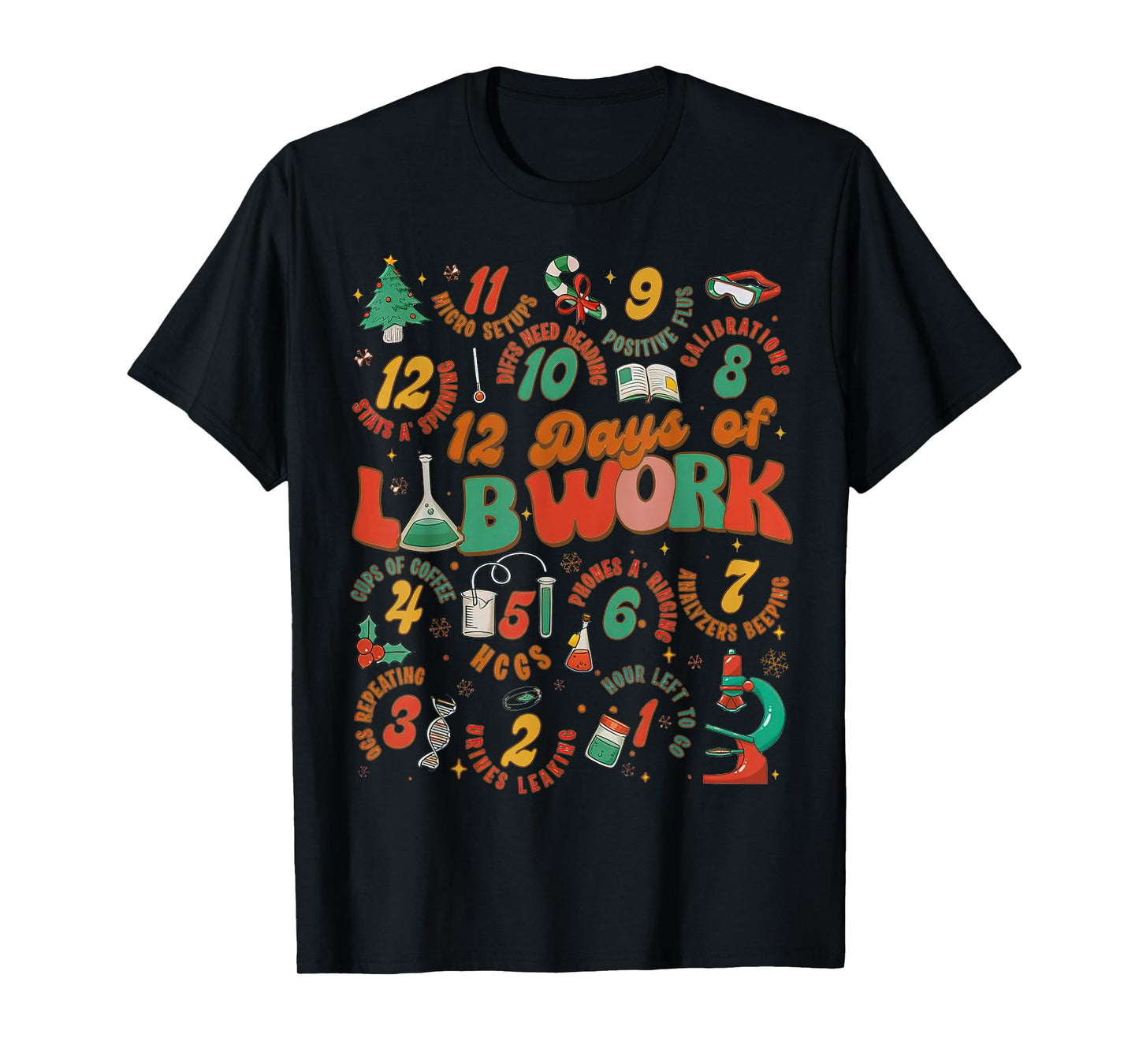 12 Days Of Lab Work, Melted Christmas - Chemist Christmas T-Shirt