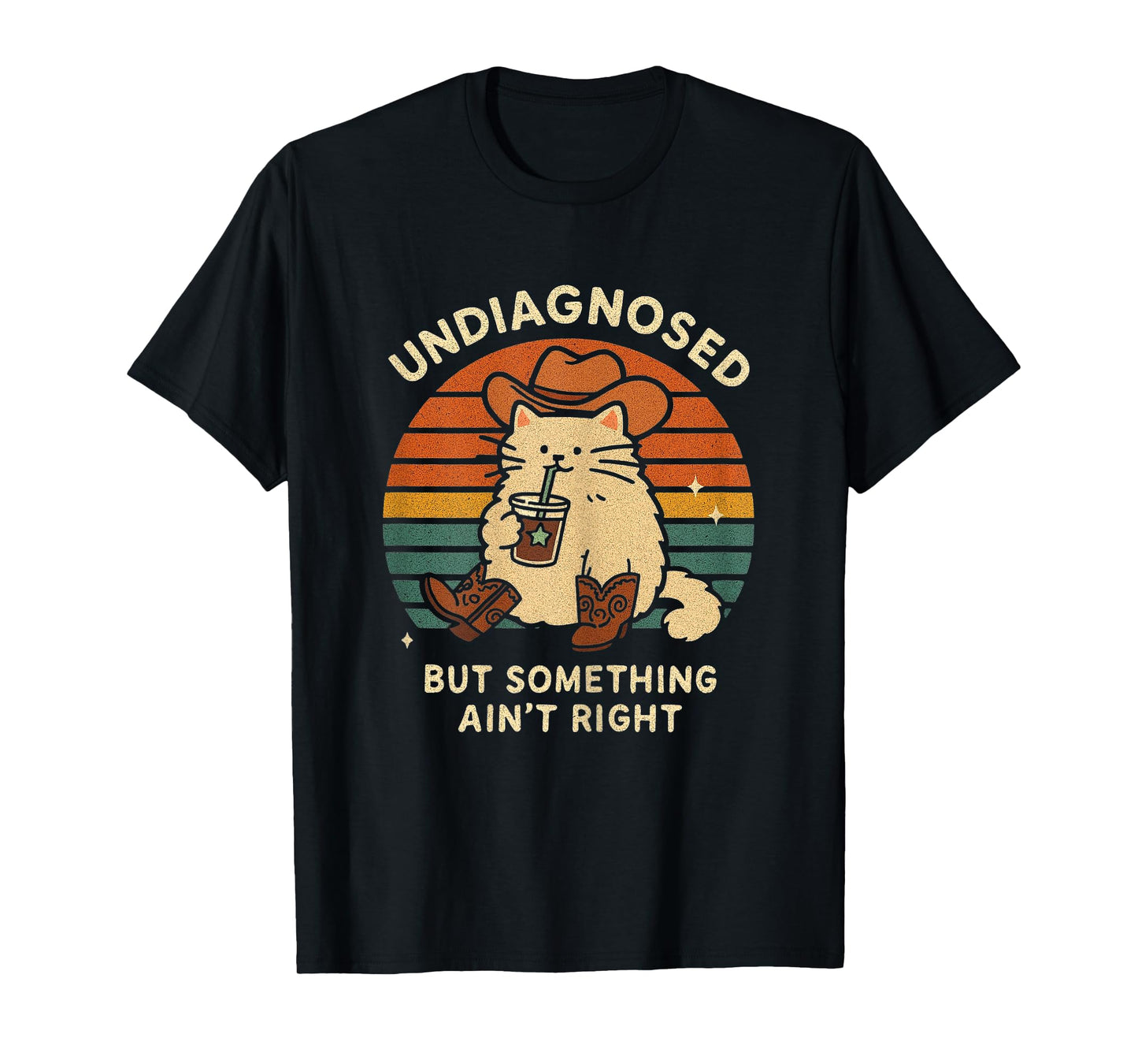 Undiagnosed Cowboy Cat Funny Coffee ADHD Meme Undiagnosed T-Shirt