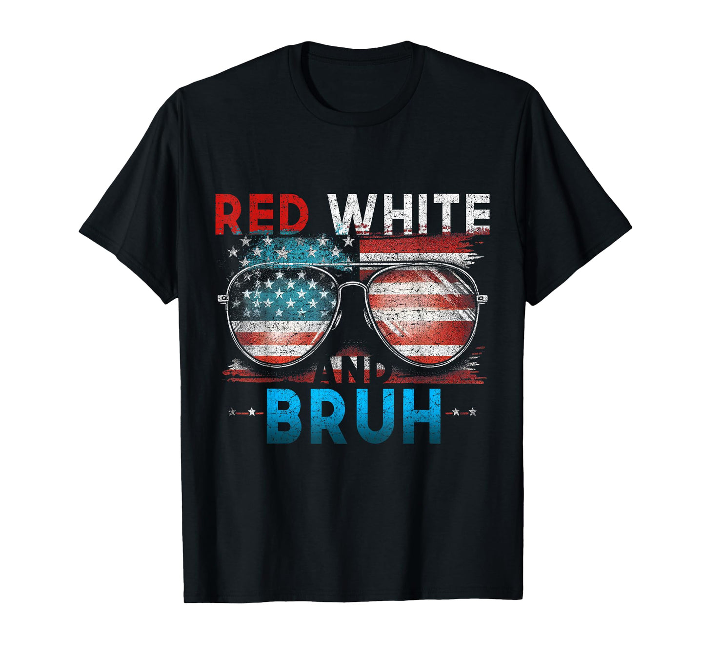 Red White And Bruh 4th Of July Funny America Patriotic T-Shirt