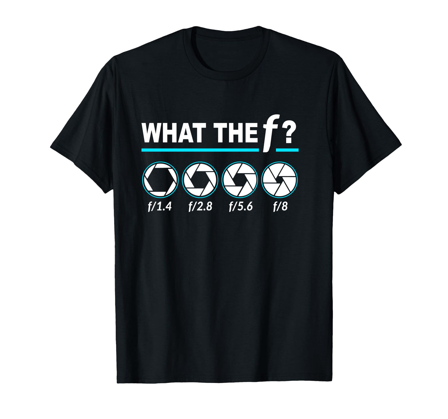 Photography Camera F-Stop Lens What The F T? Funny Long Sleeve T-Shirt