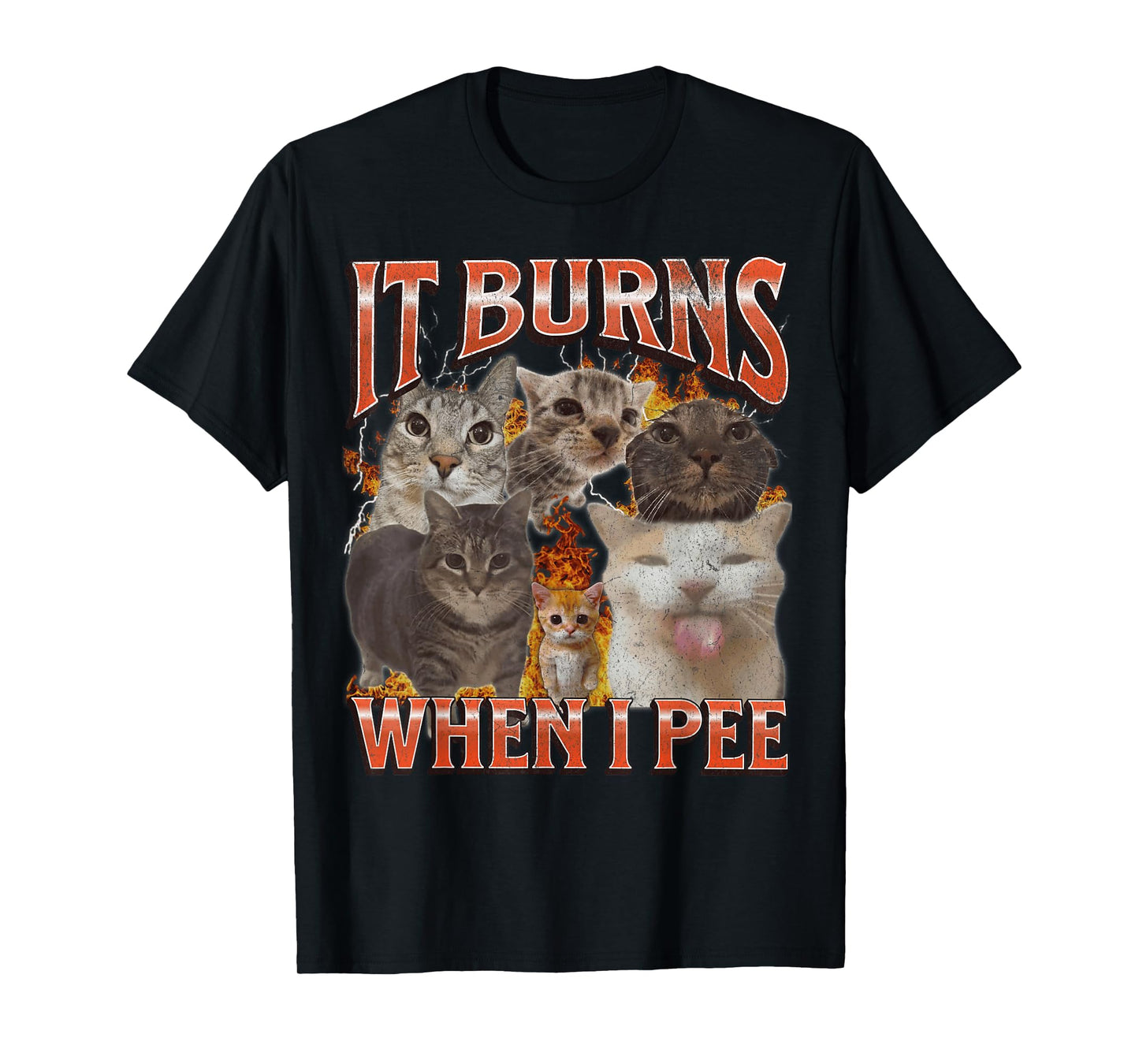 It Burns When I Pee Funny Cat Meme Bootleg Graphic T-Shirt