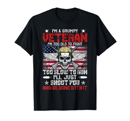 I Am A Grumpy Old Veteran Too Old to Fight Veterans Day T-Shirt, Small, Black