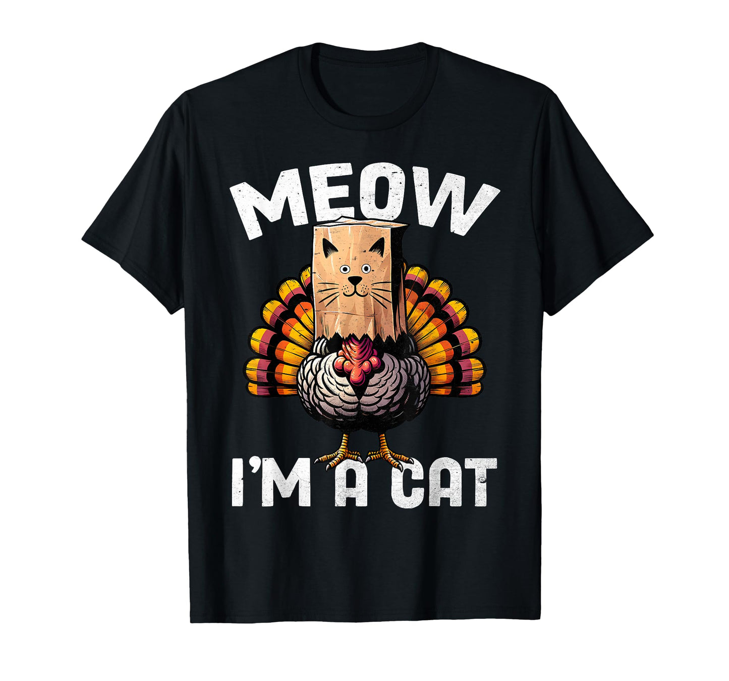 Thanksgiving Funny Turkey Fake Cat Disguise Fall Holiday Men Women Girls Kids T-Shirt