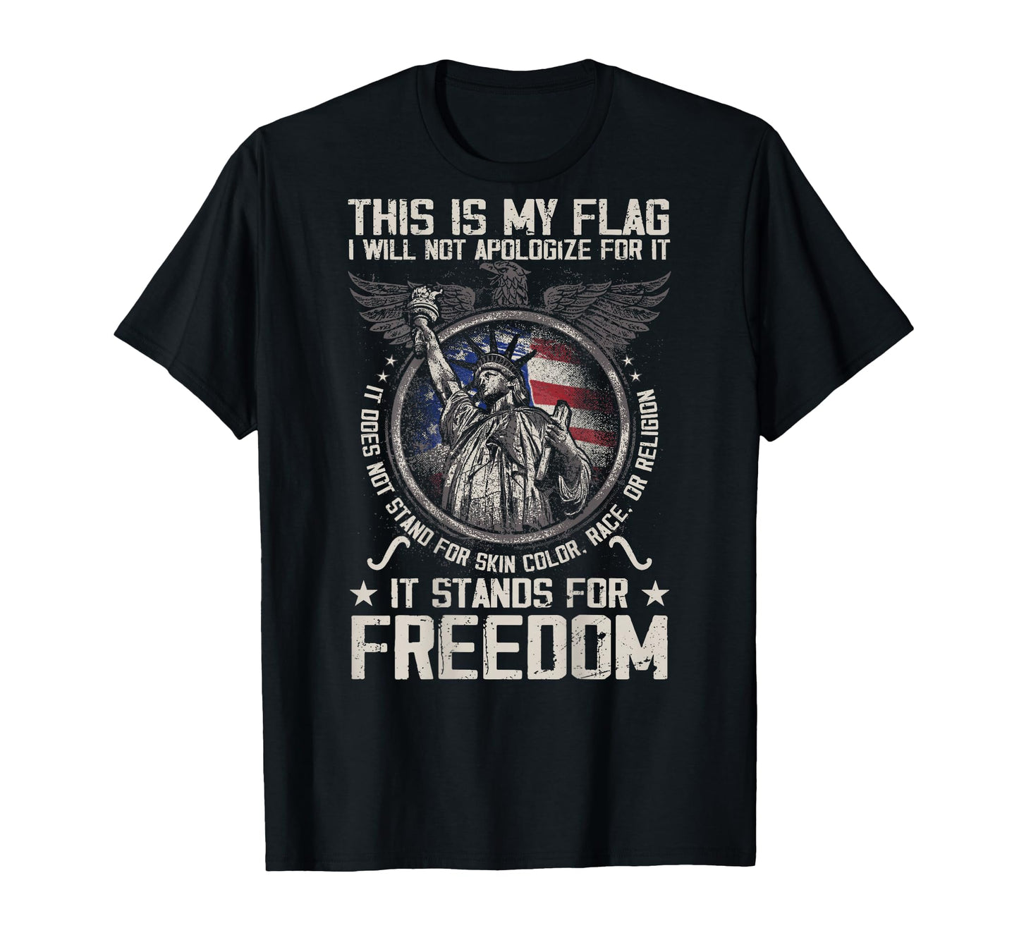 This is My Flag I Will Not Apologize for it (on Back) T-Shirt