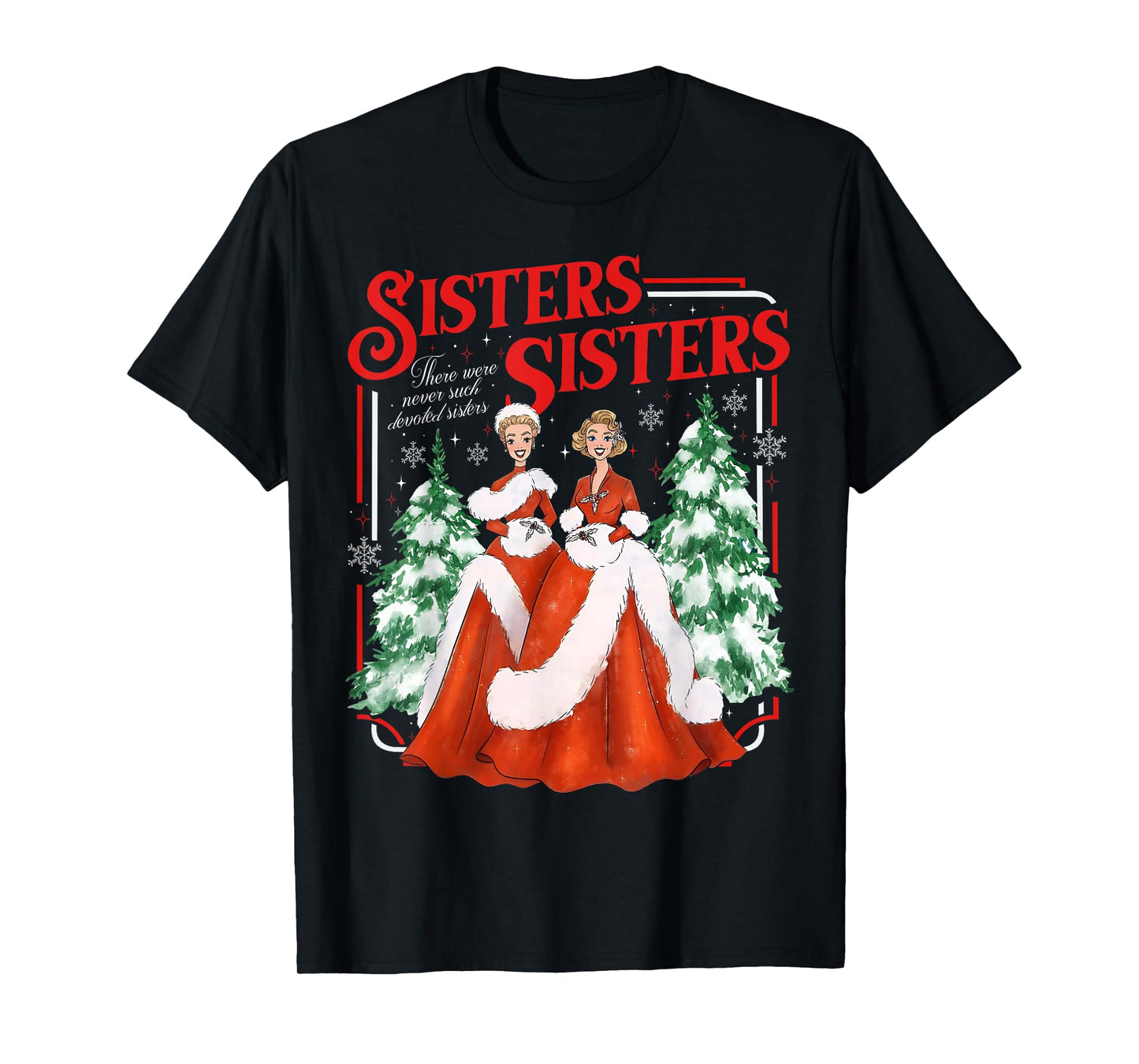 Devoted Sisters Merry Christmas White Xmas Snowflake Holiday T-Shirt