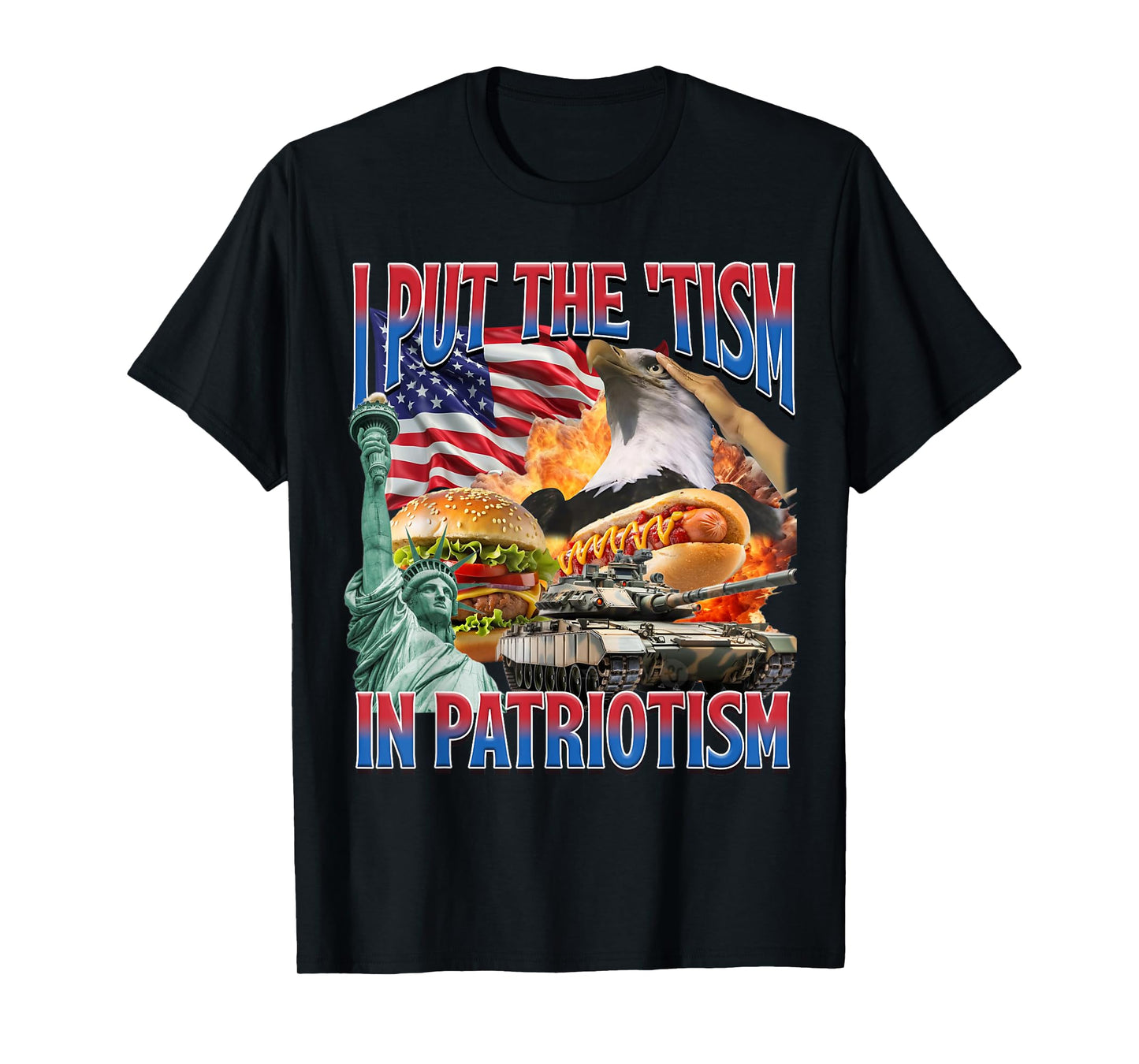 I Put The 'Tism in Patriotism Funny Patriotic American Core T-Shirt