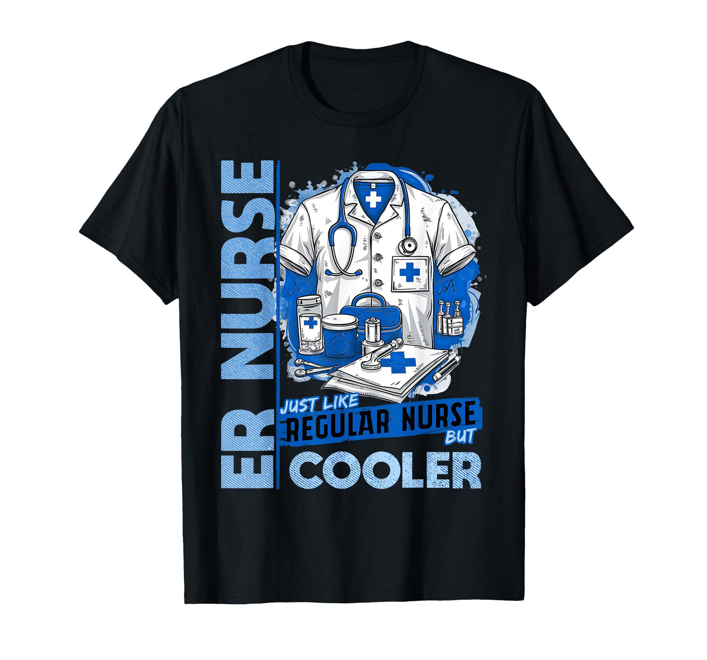 Cool ER Nurse Apparel Unisex Healthcare Professionals ER Nurse T-Shirt Black Small Modern Classic U-Neck Short Sleeve Humorous ER Nurse Design