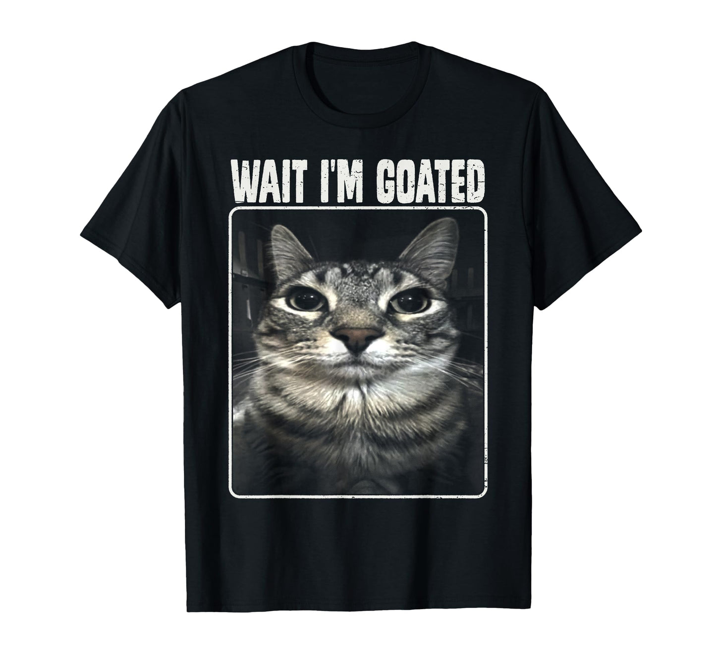Wait I'm Goated Meme Silly Cat T-Shirt for Men Women Girls Kids