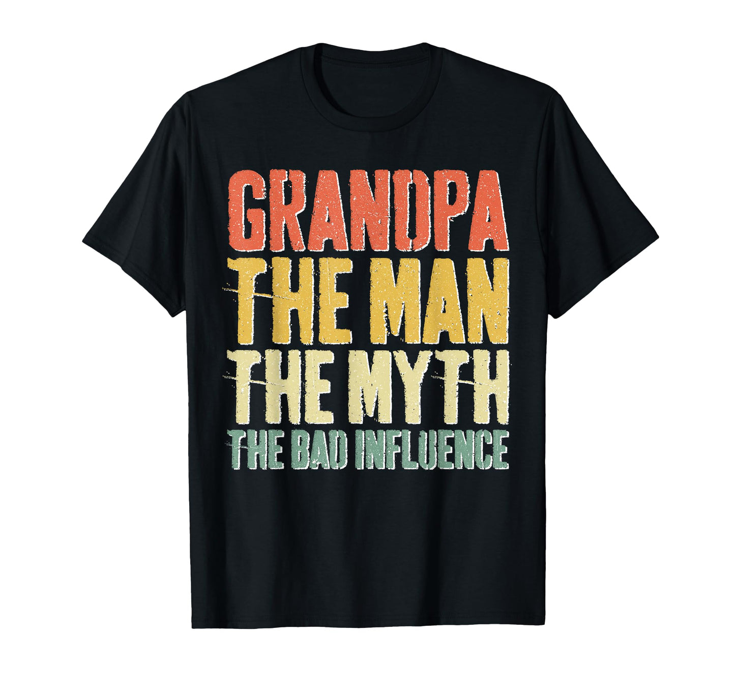 Grandpa The Man The Myth The Bad Influence Shirt Fathers Day T-Shirt