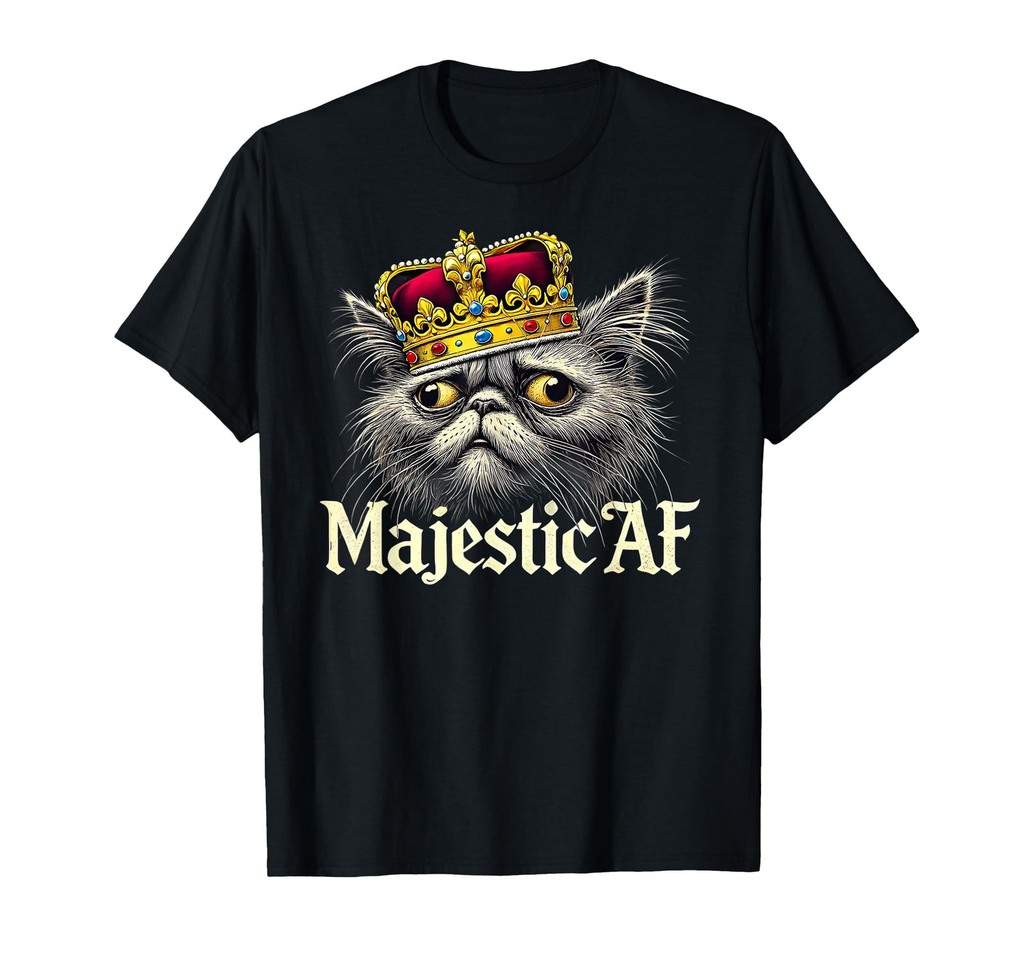 Funny Majestic AF Cat Shirt - Grumpy King Cat with Crown Men Women T-Shirt