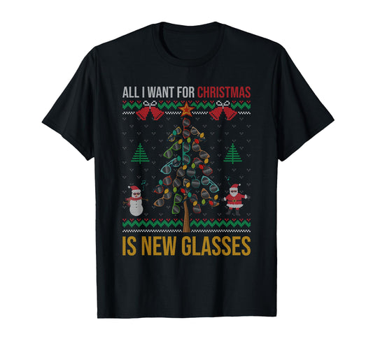 All I Want For Christmas Is New Glasses Optometrist Optician T-Shirt