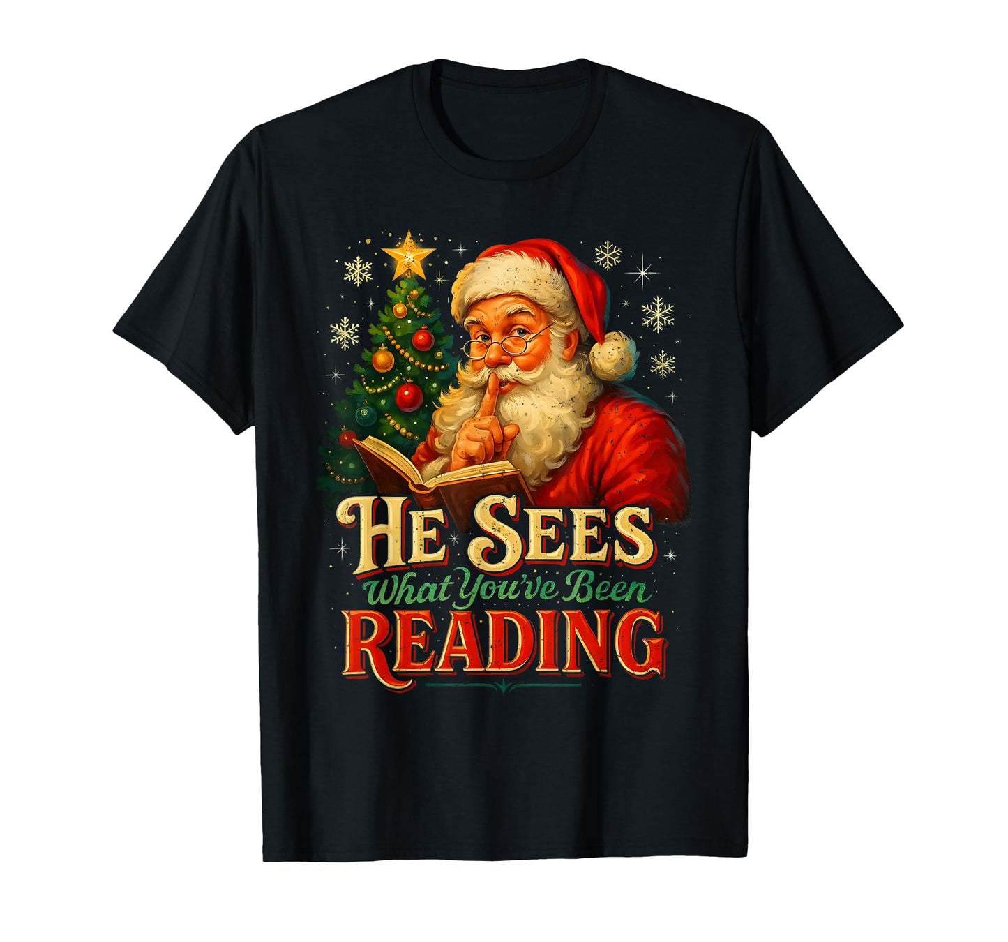 He Sees What You’ve Been Reading Santa Book Lover Christmas T-Shirt