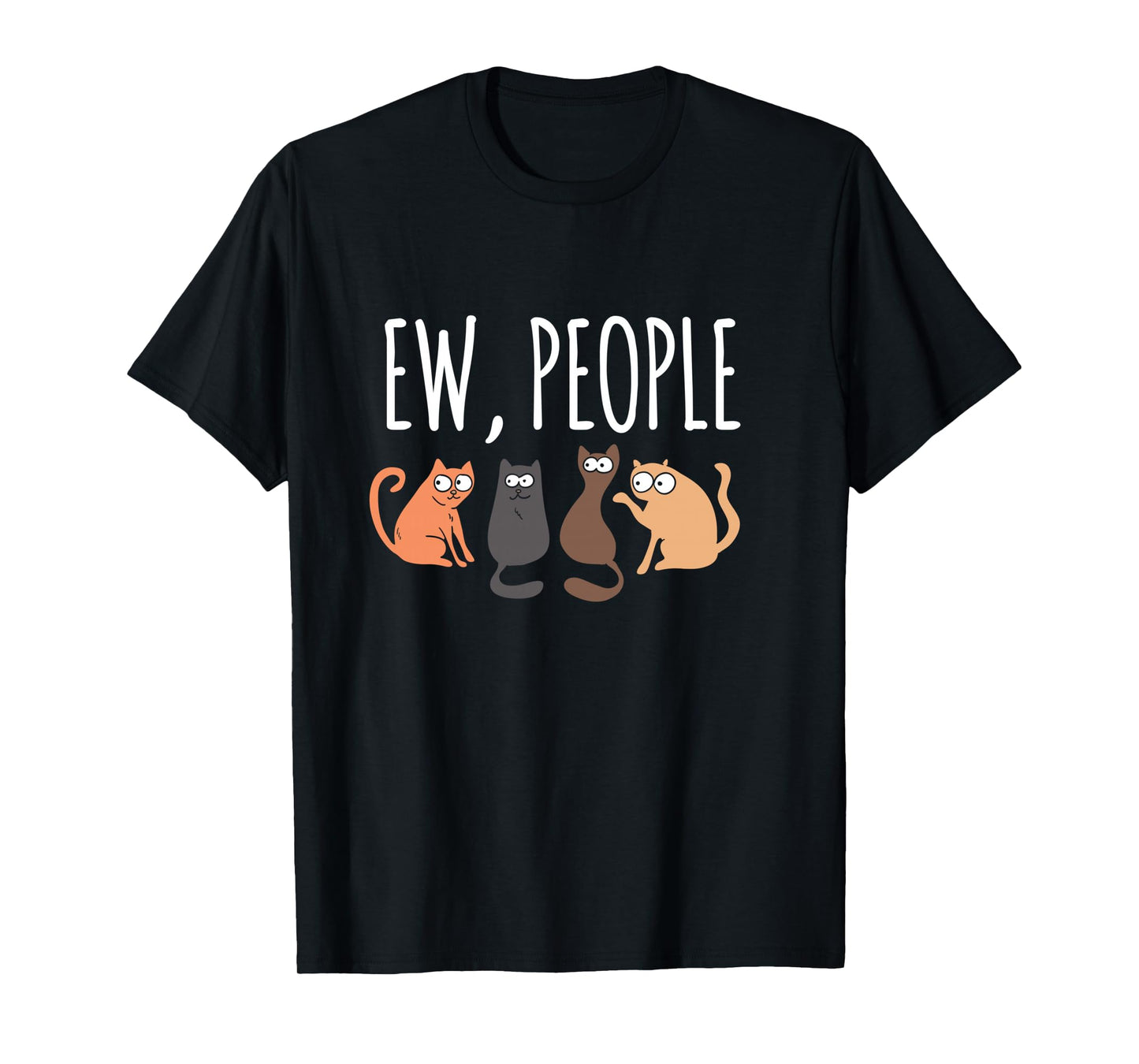 Ew People Cat Cats Meow Kitty Lovers Hate People Gift Long Sleeve T-Shirt