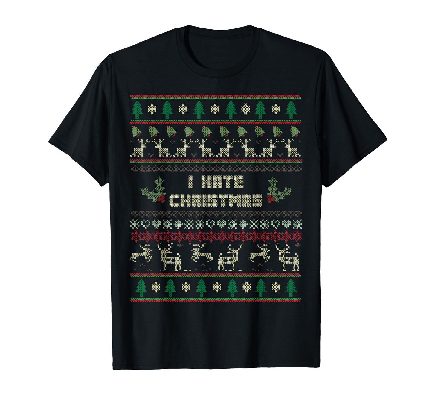 I Hate Christmas Ugly Sweater T-Shirt for Christmas Haters