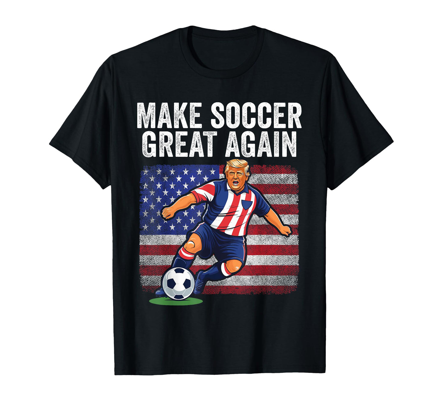 American Flag Trump Soccer For Men, Make Soccer Great Again T-Shirt