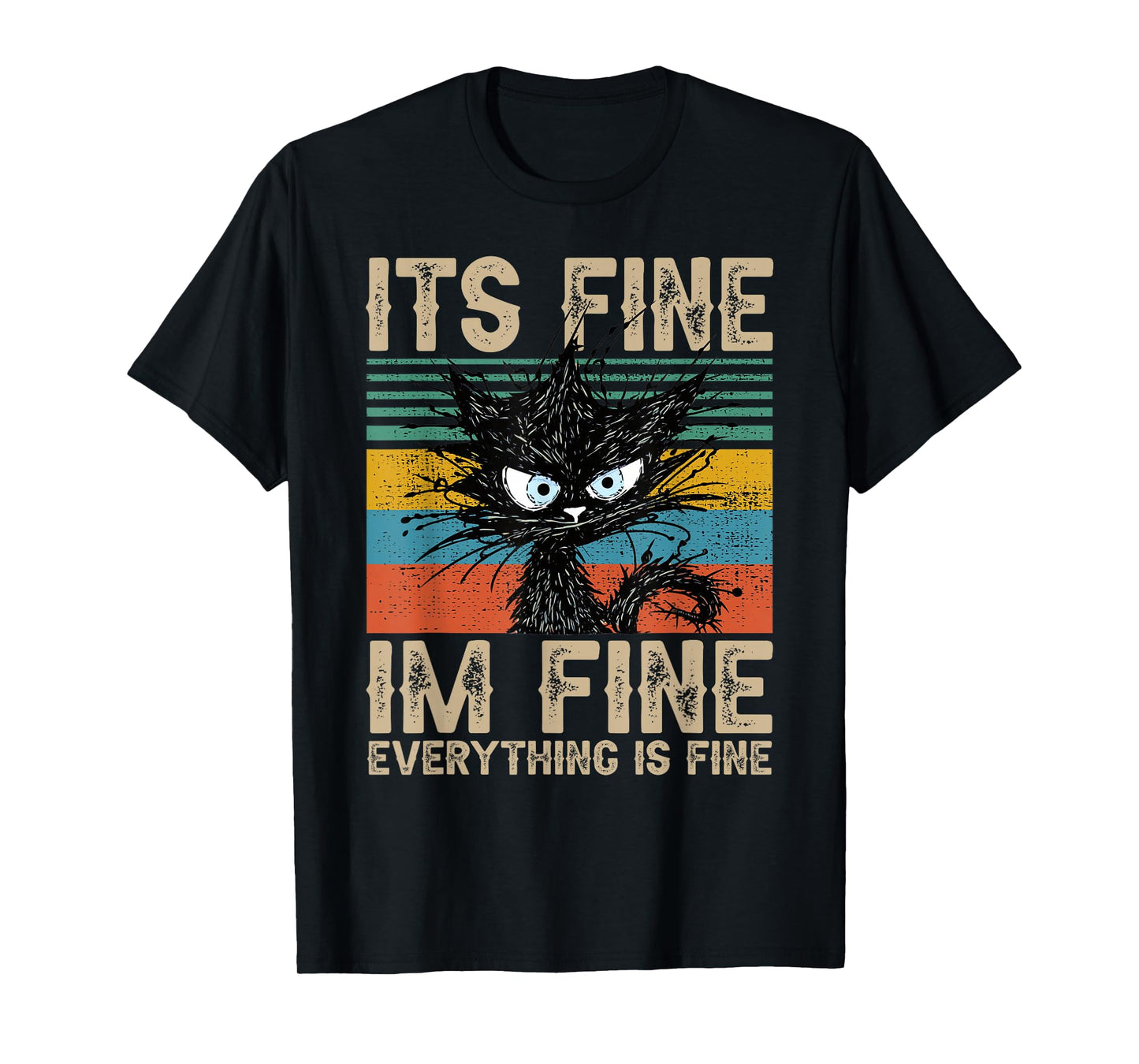 it s fine im fine everything is fine funny black cat women T-Shirt