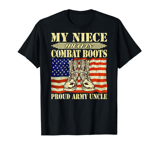 My Niece Wears Combat Boots Proud Army Uncle Military Family T-Shirt