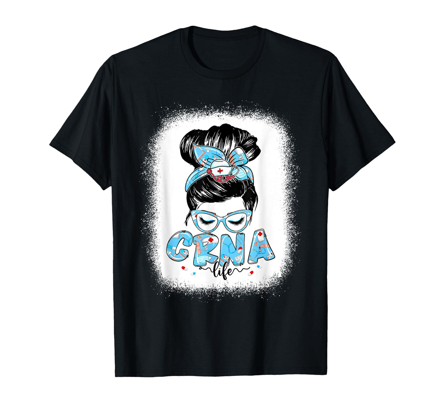 CRNA Life Messy Bun Women Glasses Cute CRNA Gifts T-Shirt
