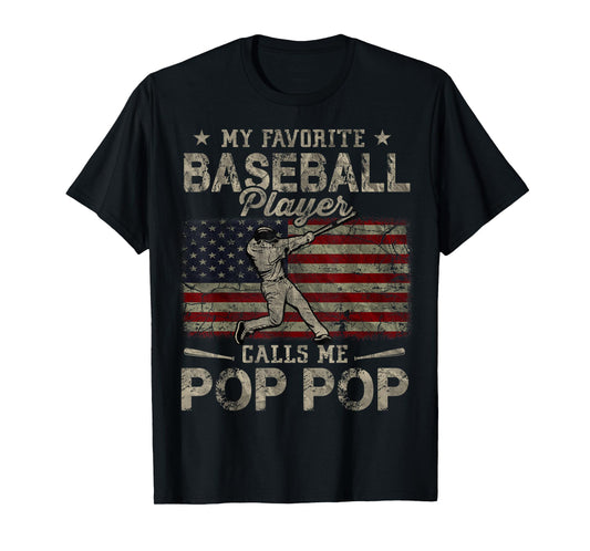 My Favorite Baseball Player Calls Me Pop Pop Father's Day T-Shirt