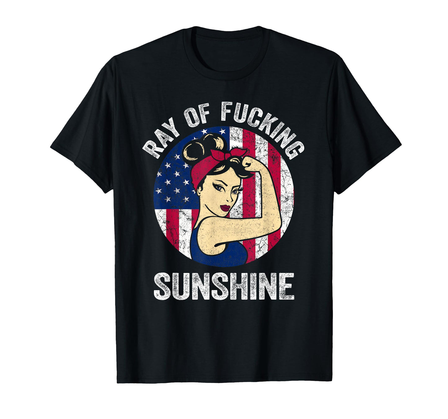 Just A Ray Of Fucking Sunshine Shirt US Flag Sarcastic T-Shirt
