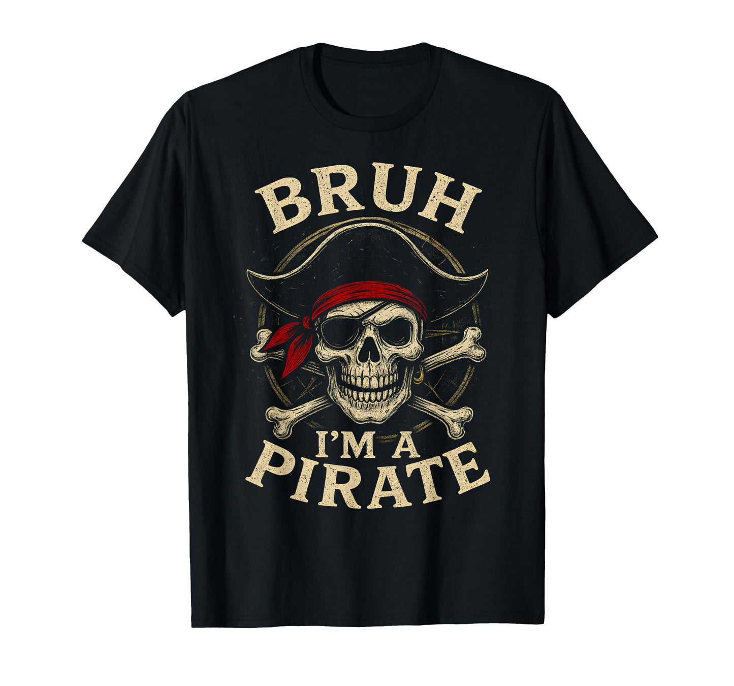 Bruh I'm a Pirate Lazy Pirate Skull Costume Halloween T-Shirt