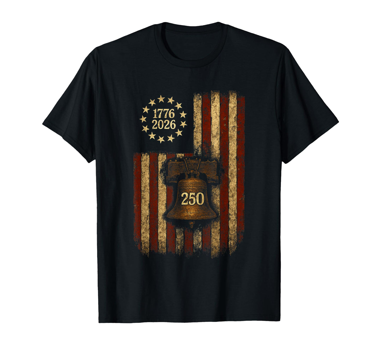Betsy Ross Flag Liberty Bell July 4th 250th Birthday T-Shirt